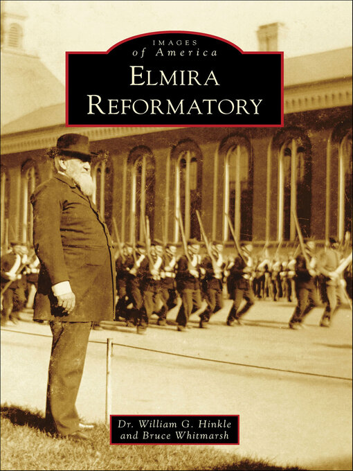 Title details for Elmira Reformatory by William G. Hinkle - Available